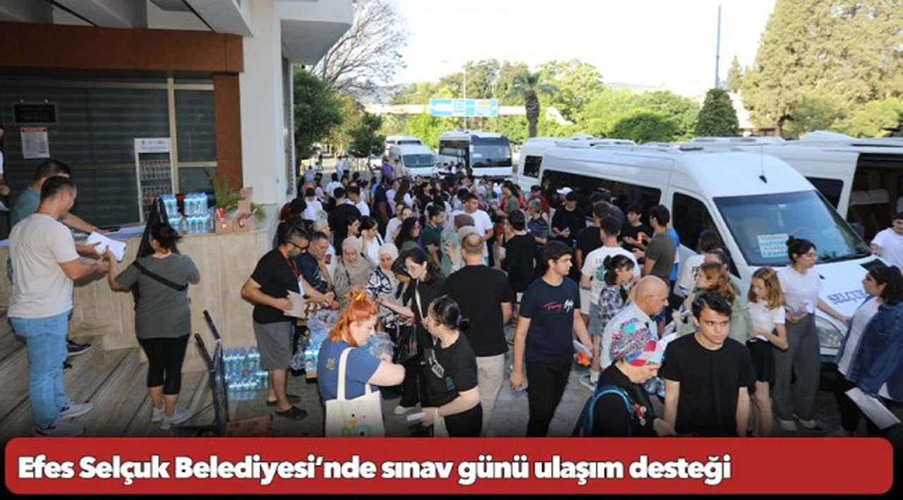 Efes Selçuk Belediyesi’nde sınav günü ulaşım desteği