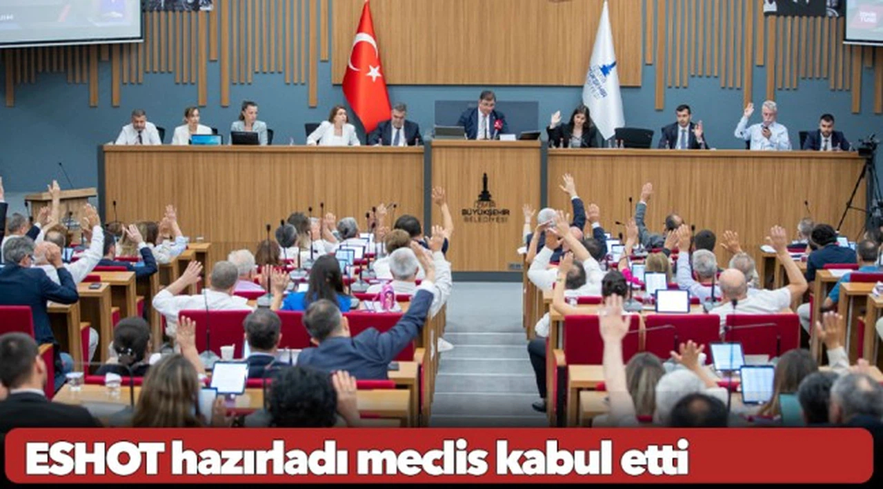 ESHOT hazırladı meclis kabul etti