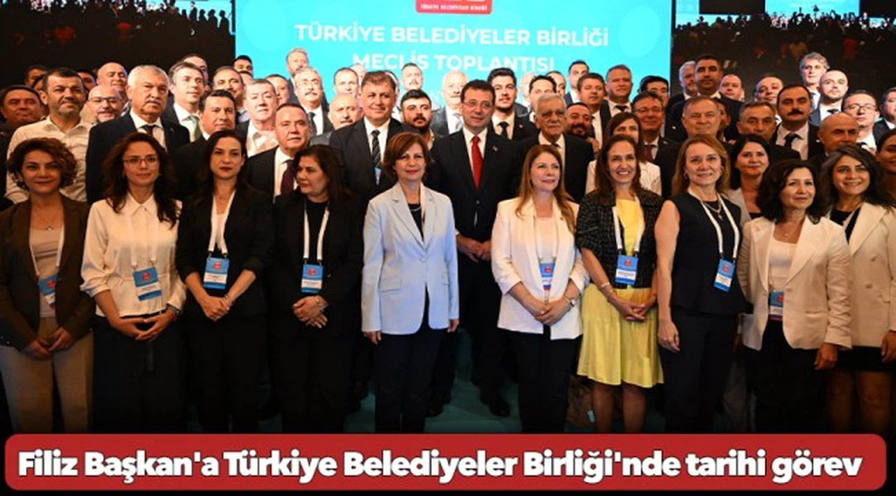 Filiz Başkan'a Türkiye Belediyeler Birliği'nde tarihi görev