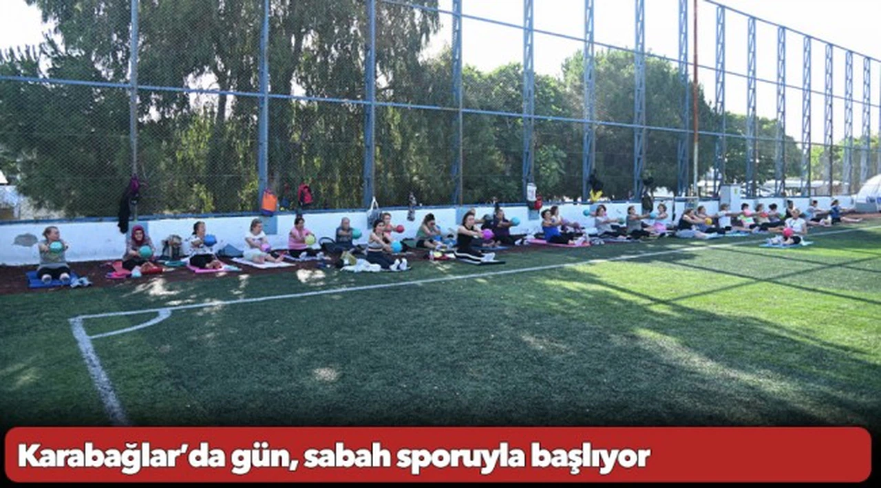 Karabağlar’da gün, sabah sporuyla başlıyor