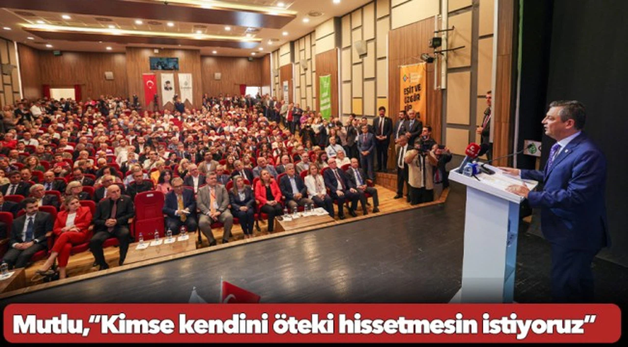 Mutlu,“Kimse kendini öteki hissetmesin istiyoruz”