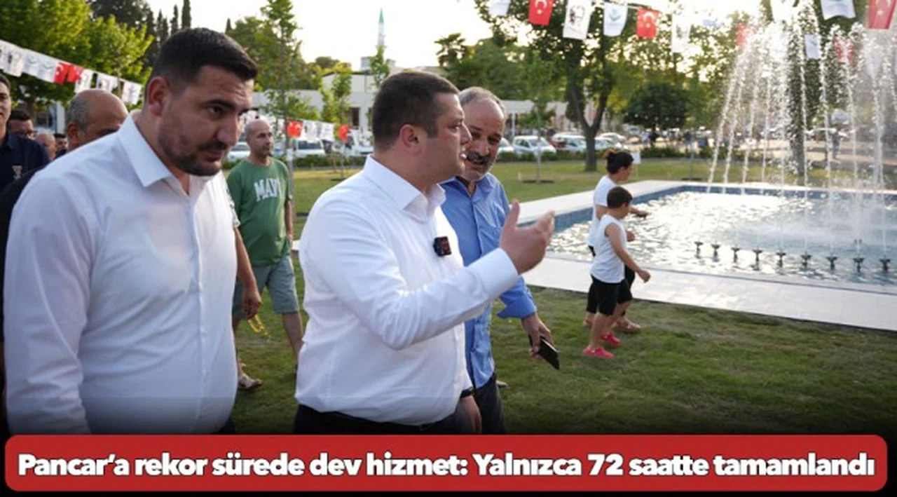 Pancar’a rekor sürede dev hizmet: Yalnızca 72 saatte tamamlandı