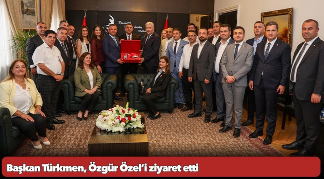 Başkan Türkmen, Özgür Özel’i ziyaret etti