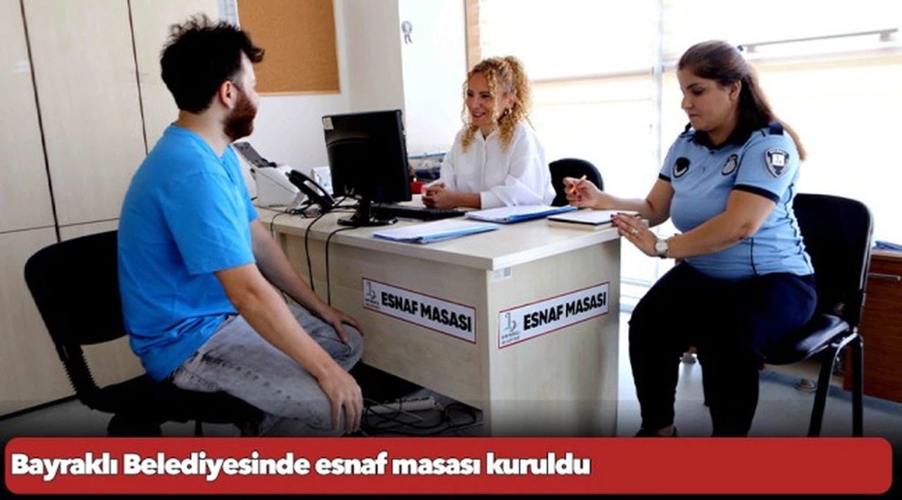 Bayraklı Belediyesinde esnaf masası kuruldu