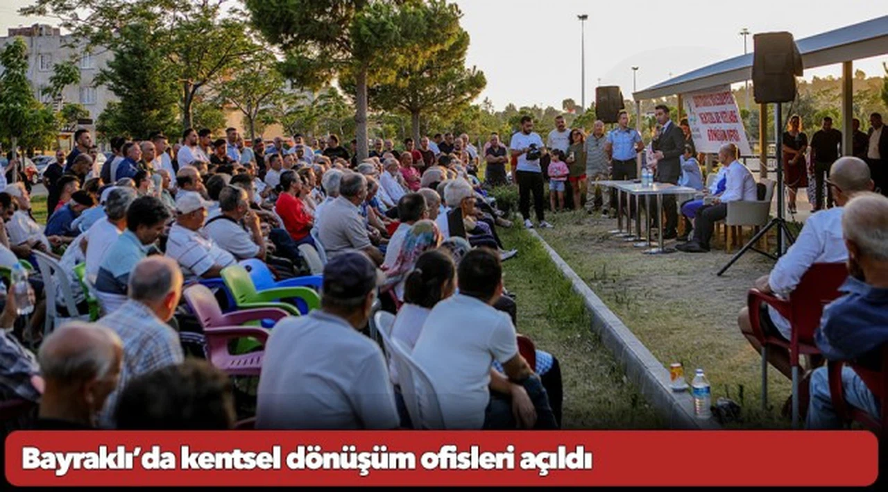 Bayraklı’da kentsel dönüşüm ofisleri açıldı