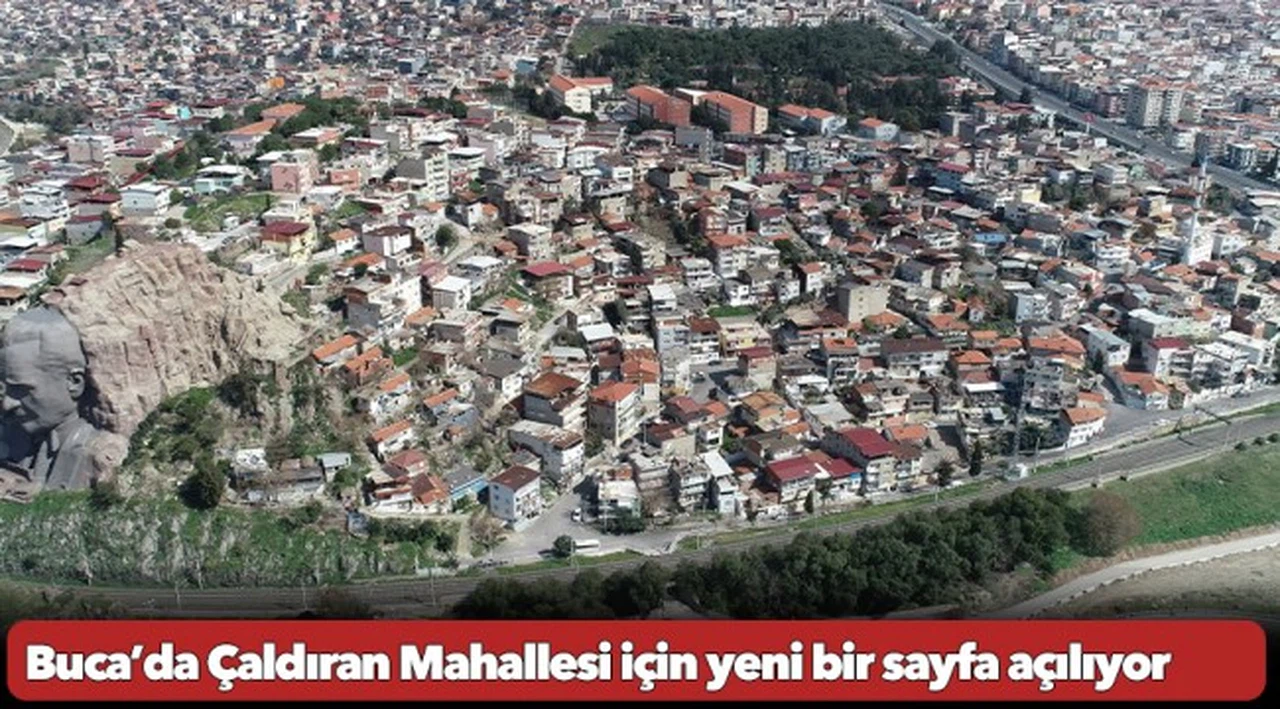 Buca’da Çaldıran Mahallesi için yeni bir sayfa açılıyor