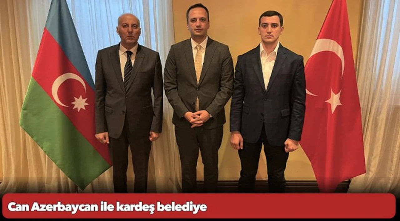 Can Azerbaycan ile kardeş belediye