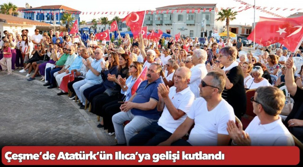 Çeşme’de Atatürk’ün Ilıca’ya gelişi kutlandı