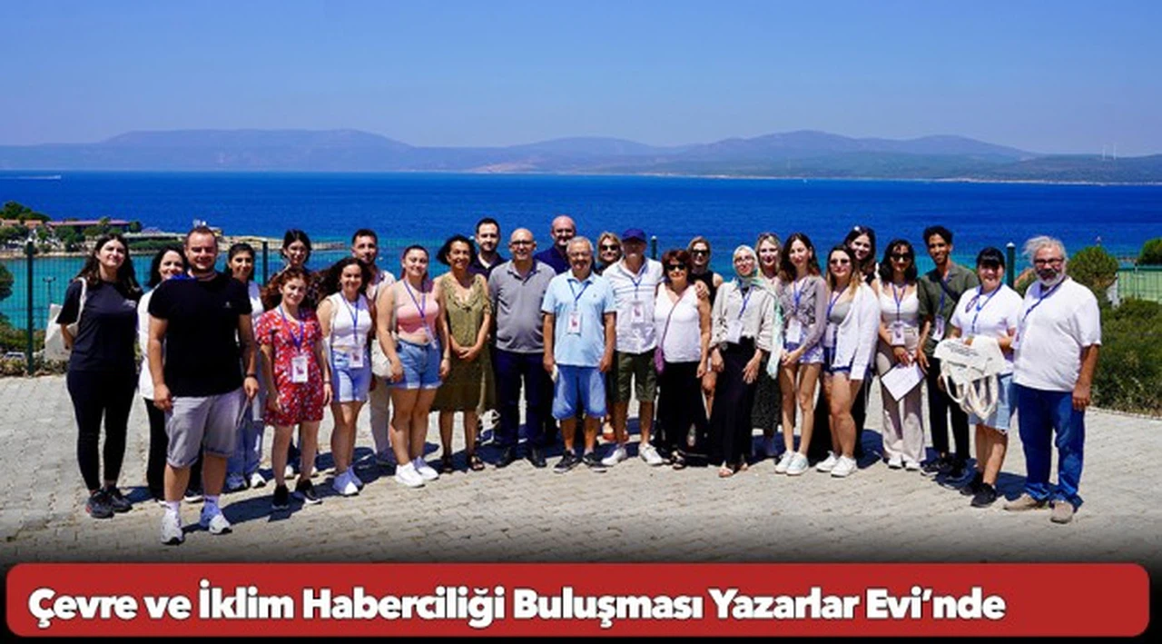 Çevre ve İklim Haberciliği Buluşması Yazarlar Evi’nde