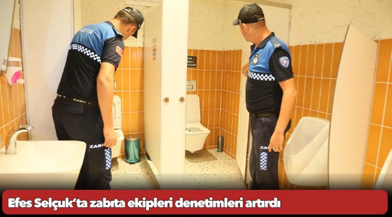 Efes Selçuk’ta zabıta ekipleri denetimleri artırdı