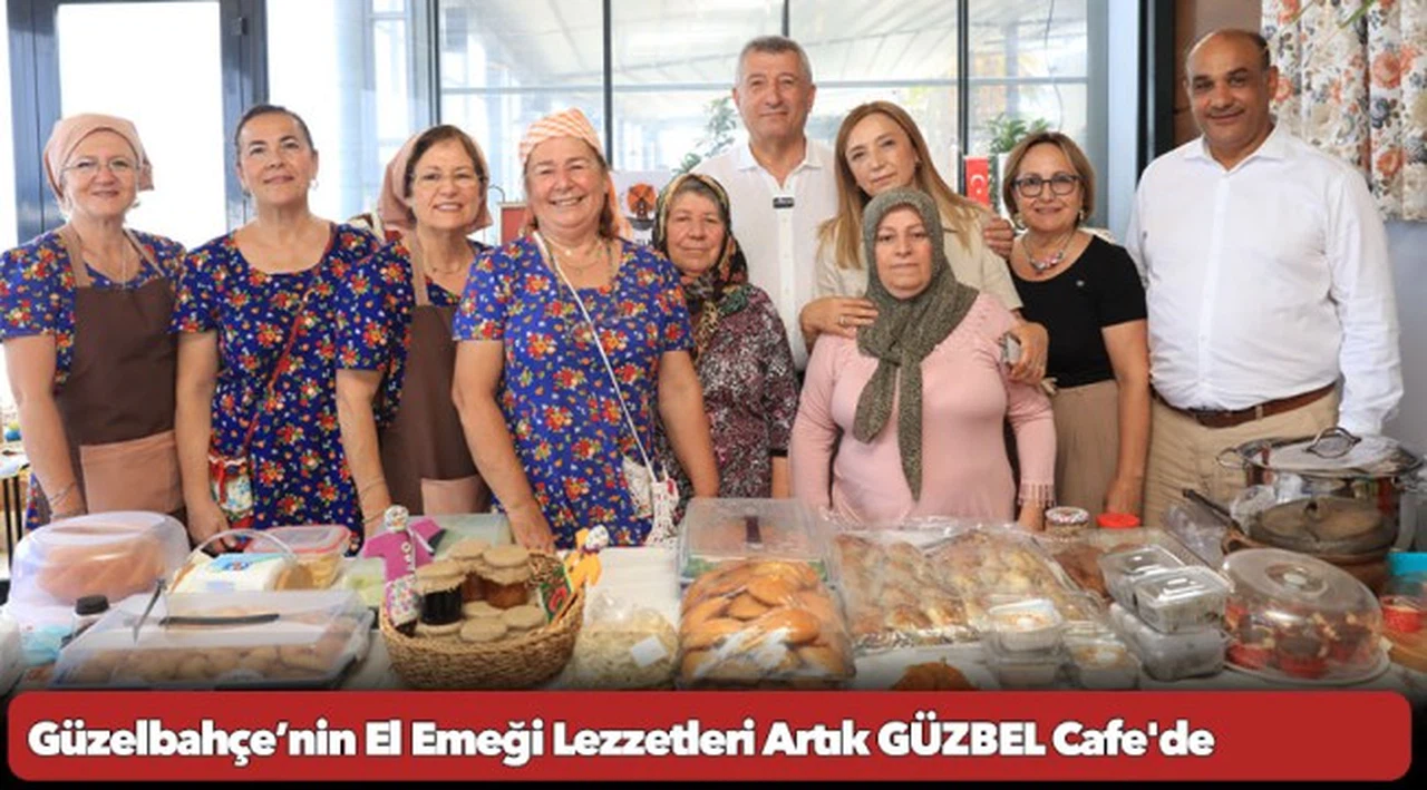 Güzelbahçe’nin El Emeği Lezzetleri Artık GÜZBEL Cafe'de