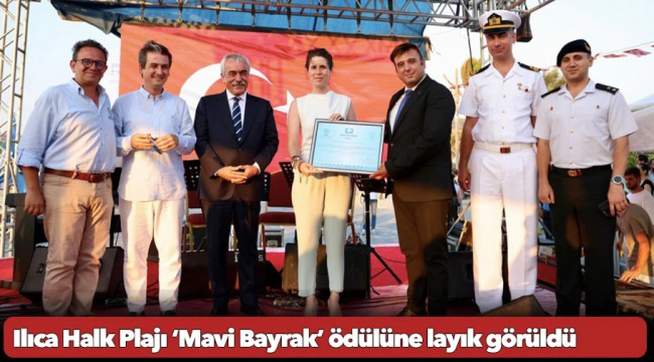 Ilıca Halk Plajı ‘Mavi Bayrak’ ödülüne layık görüldü