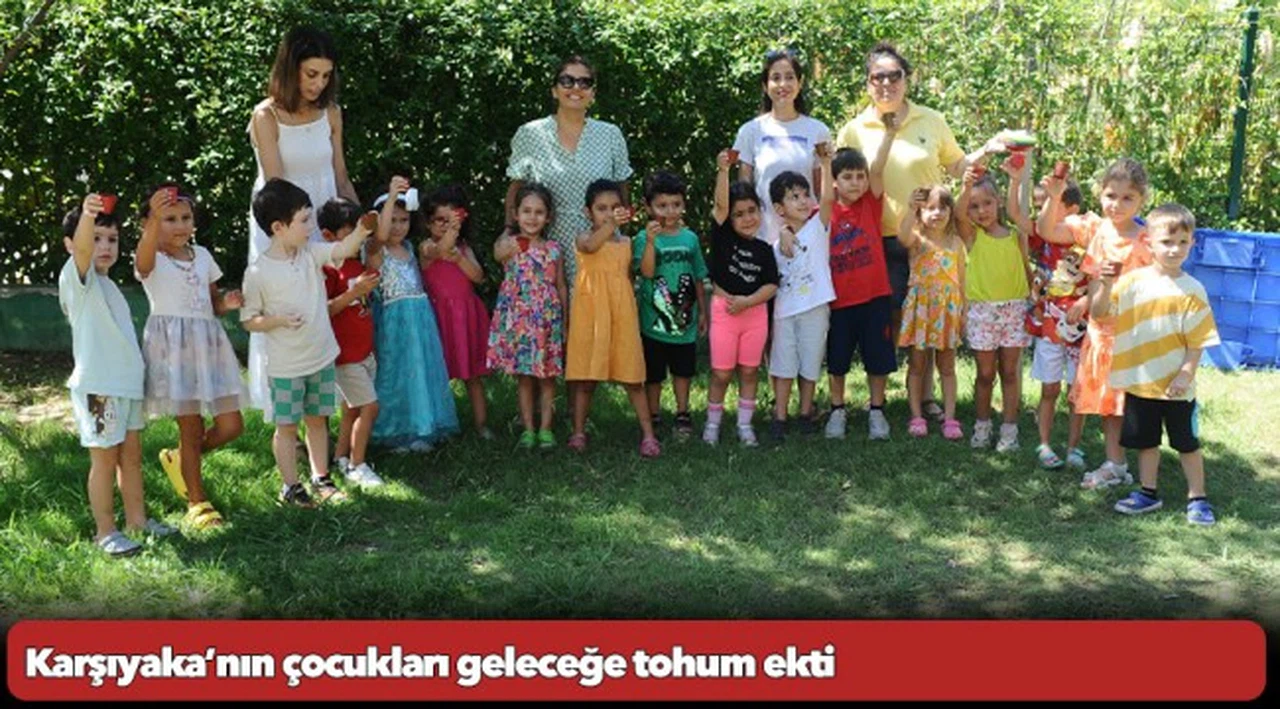 Karşıyaka’nın çocukları geleceğe tohum ekti