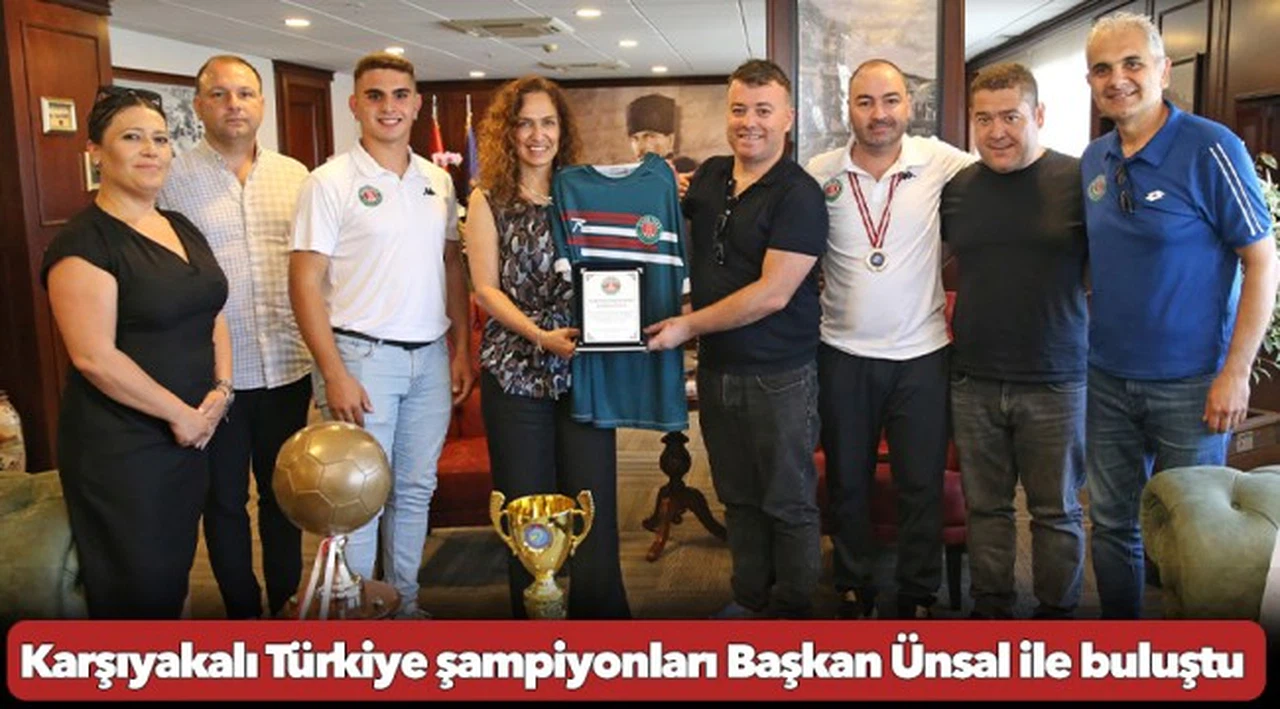 Karşıyakalı Türkiye şampiyonları Başkan Ünsal ile buluştu