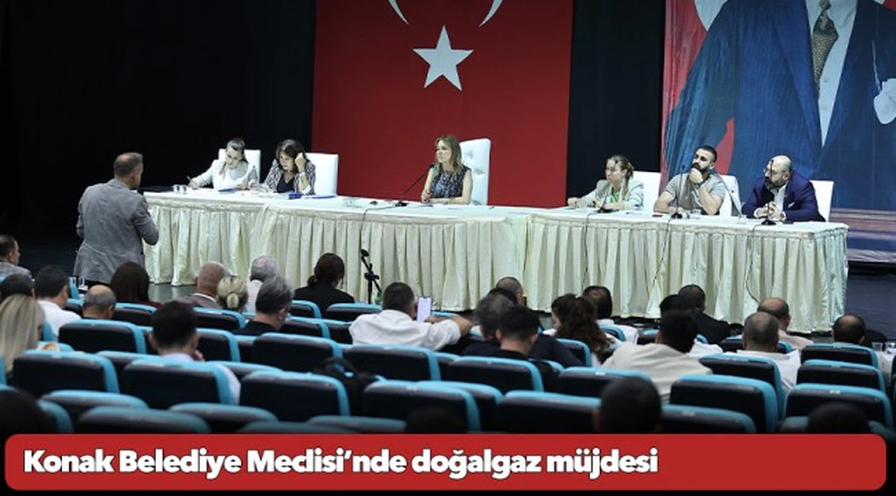Konak Belediye Meclisi’nde doğalgaz müjdesi