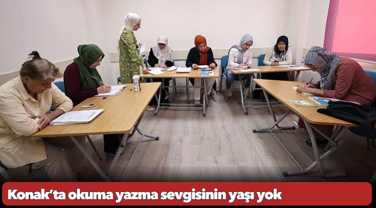 Konak’ta okuma yazma sevgisinin yaşı yok