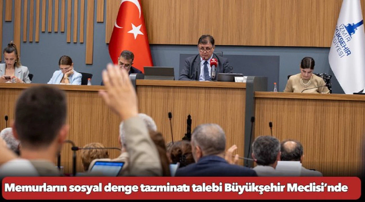 Memurların sosyal denge tazminatı talebi Büyükşehir Meclisi’nde