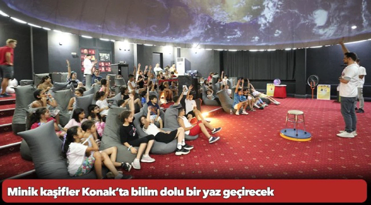 Minik kaşifler Konak’ta bilim dolu bir yaz geçirecek