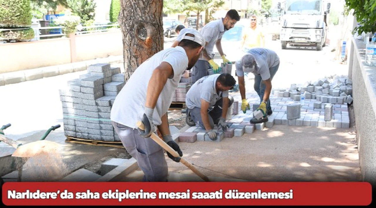 Narlıdere’da saha ekiplerine mesai saaati düzenlemesi