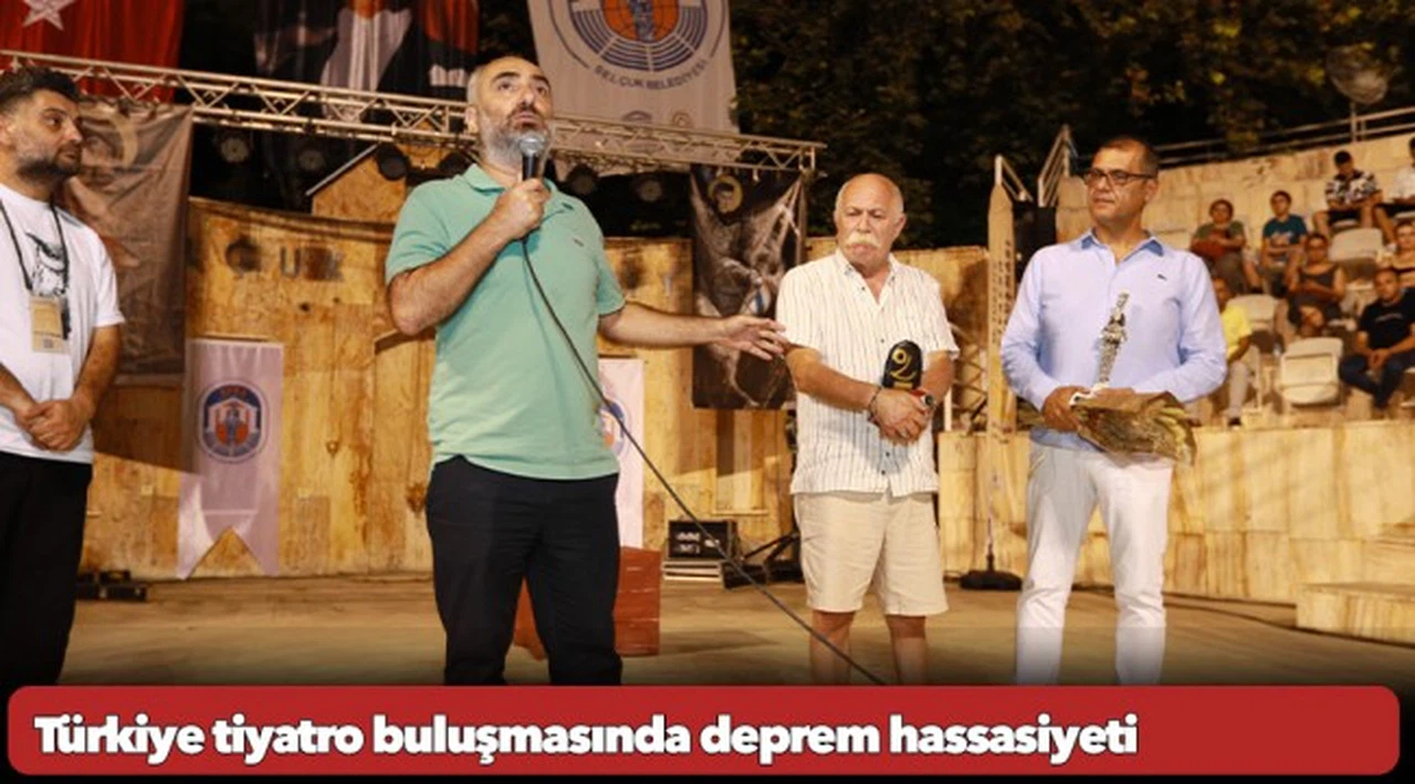 Türkiye tiyatro buluşmasında deprem hassasiyeti