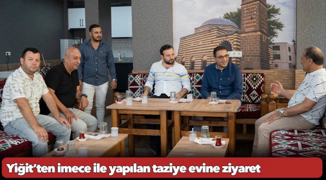 Yiğit’ten imece ile yapılan taziye evine ziyaret