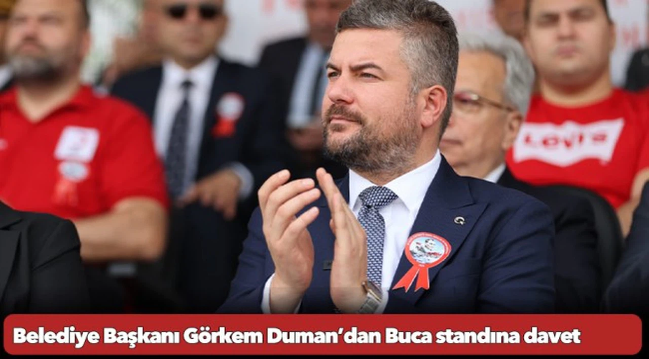 Belediye Başkanı Görkem Duman’dan Buca standına davet