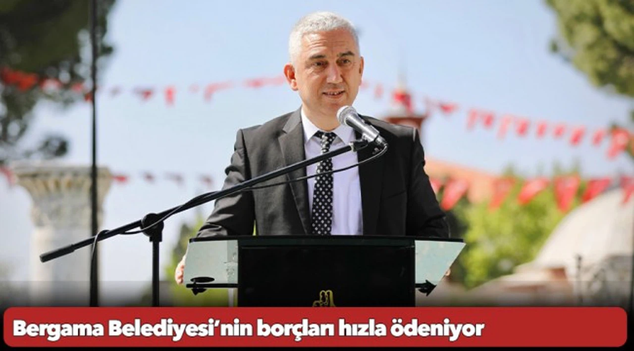 Bergama Belediyesi’nin borçları hızla ödeniyor