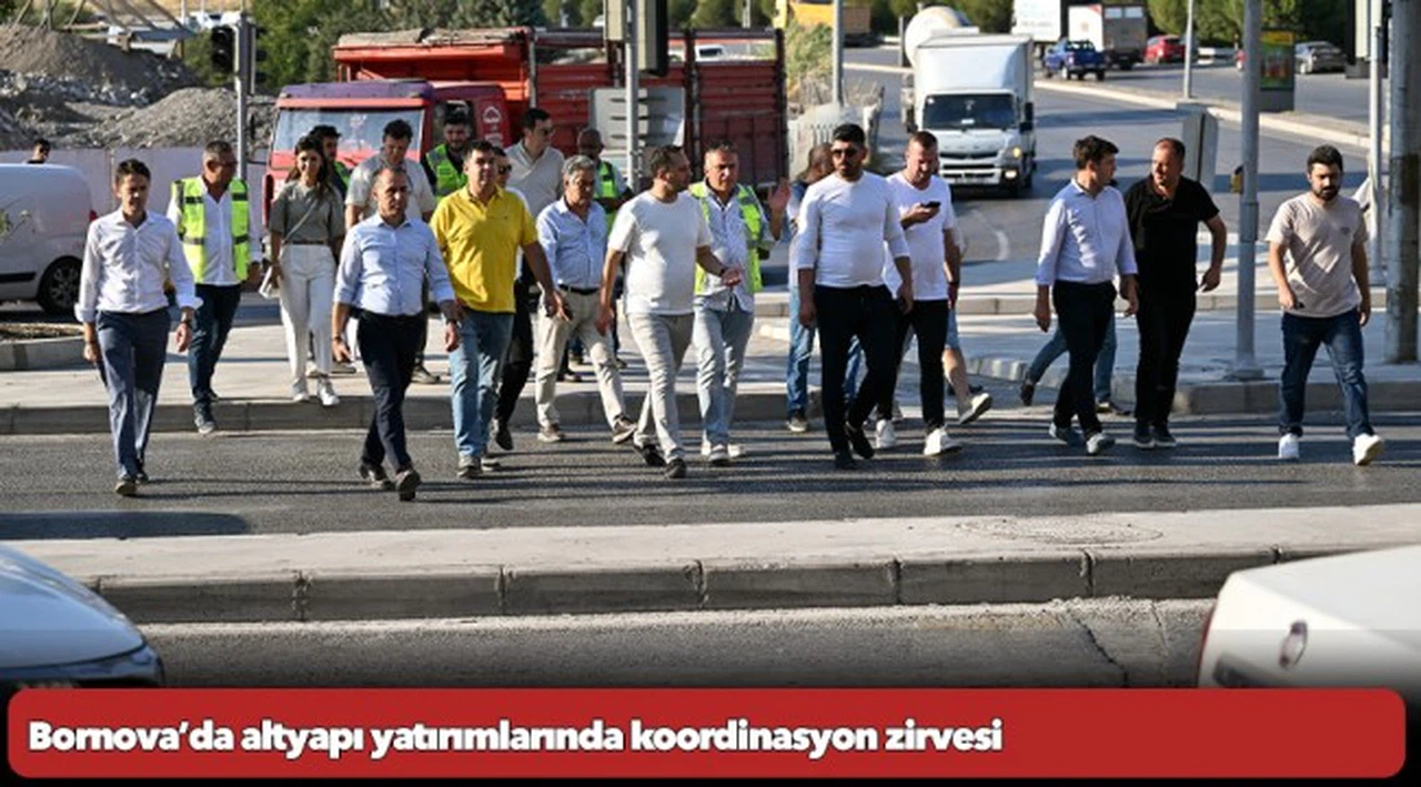 Bornova’da altyapı yatırımlarında koordinasyon zirvesi