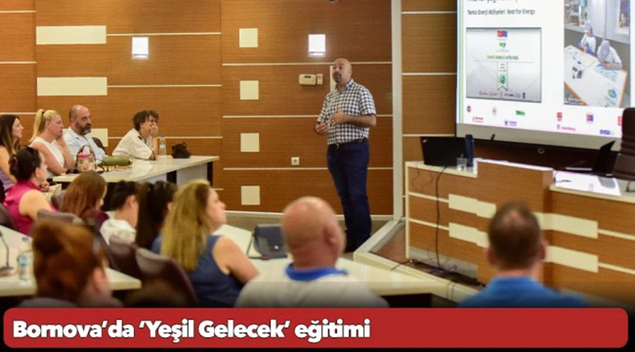 Bornova’da ‘Yeşil Gelecek’ eğitimi
