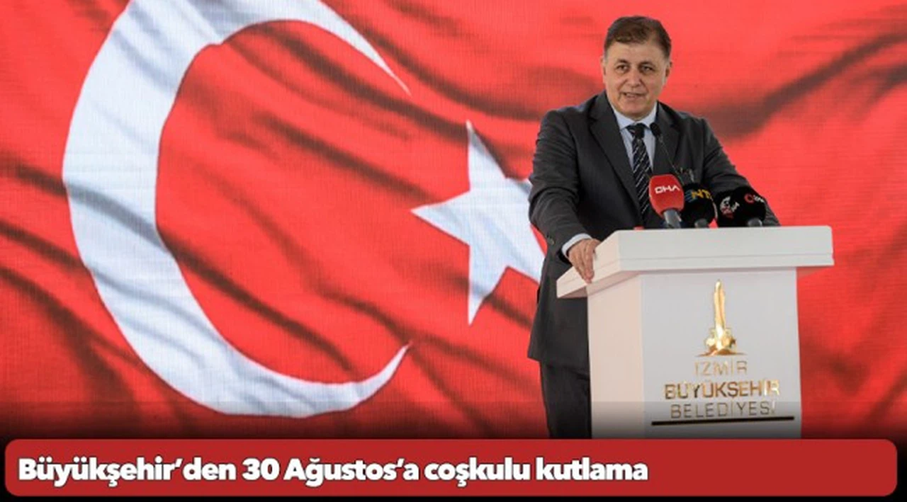 Büyükşehir’den 30 Ağustos’a coşkulu kutlama