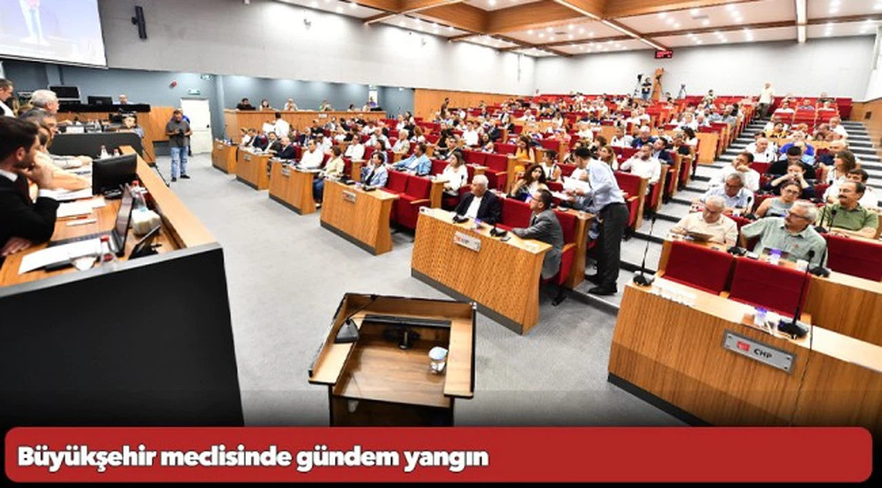 Büyükşehir meclisinde gündem yangın