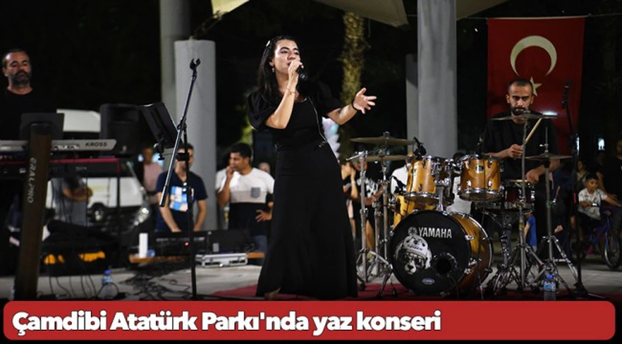 Çamdibi Atatürk Parkı'nda yaz konseri