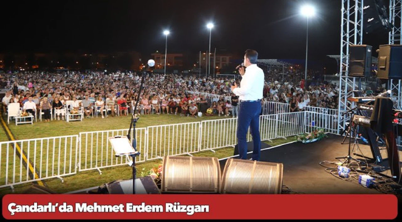 Çandarlı’da Mehmet Erdem Rüzgarı