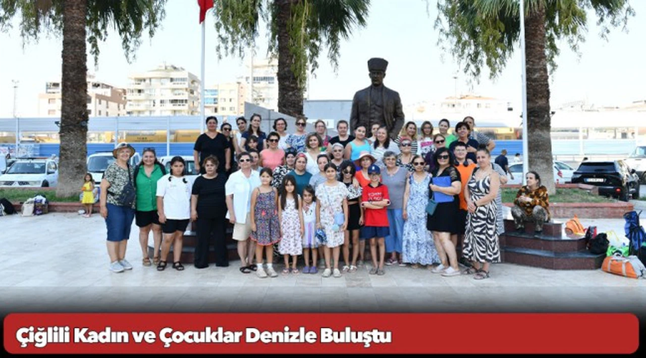 Çiğlili Kadın ve Çocuklar Denizle Buluştu
