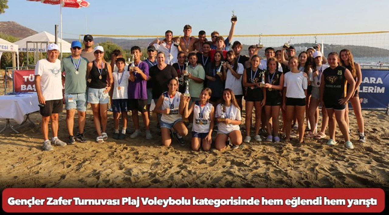 Gençler Zafer Turnuvası Plaj Voleybolu kategorisinde hem eğlendi hem yarıştı