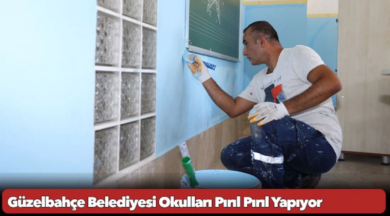 Güzelbahçe Belediyesi Okulları Pırıl Pırıl Yapıyor