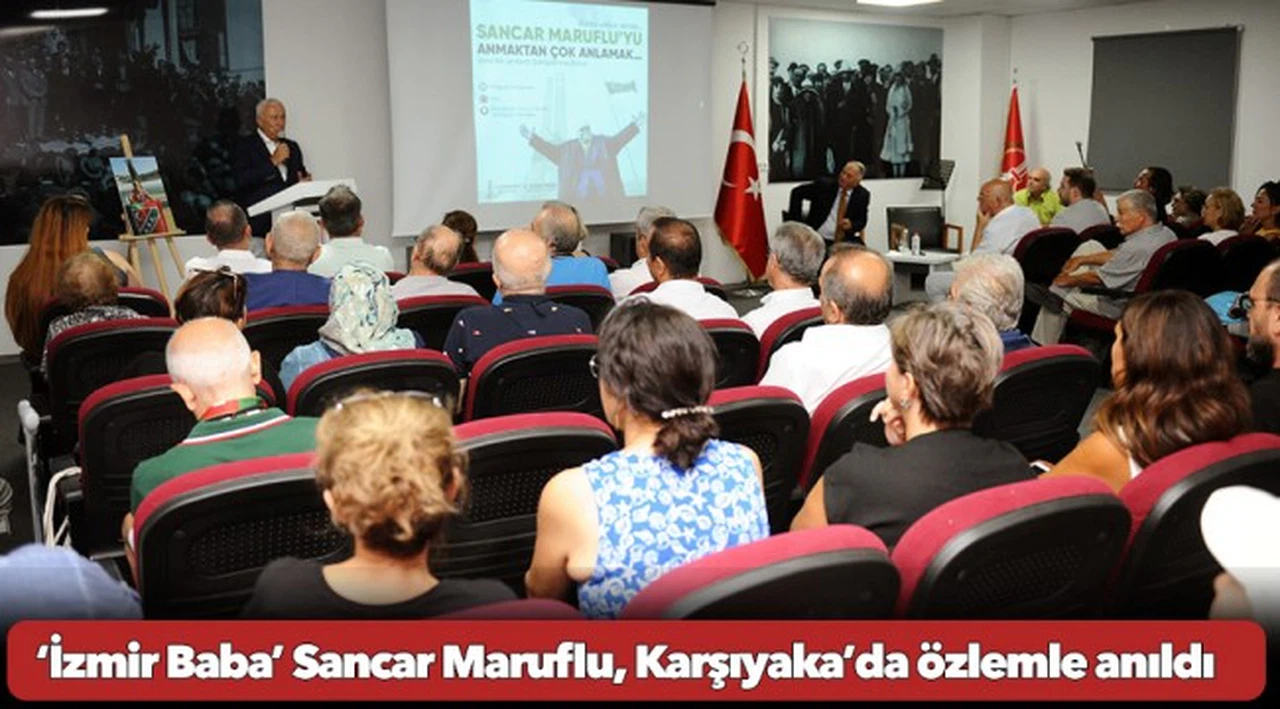 ‘İzmir Baba’ Sancar Maruflu, Karşıyaka’da özlemle anıldı
