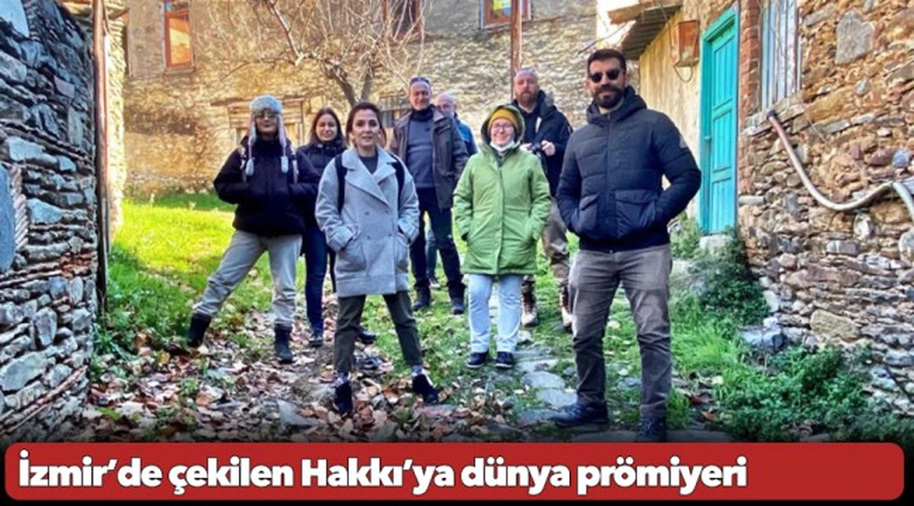 İzmir’de çekilen Hakkı’ya dünya prömiyeri