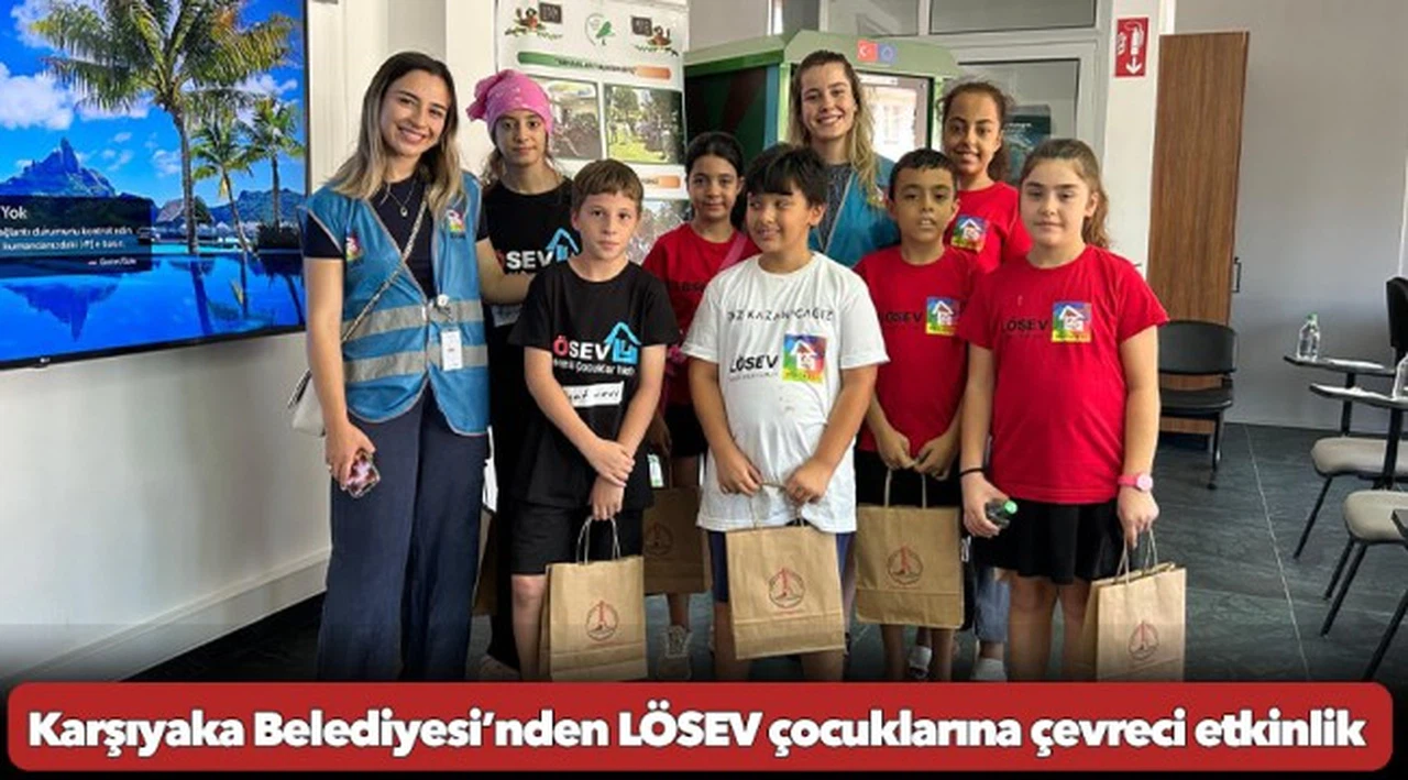 Karşıyaka Belediyesi’nden LÖSEV çocuklarına çevreci etkinlik