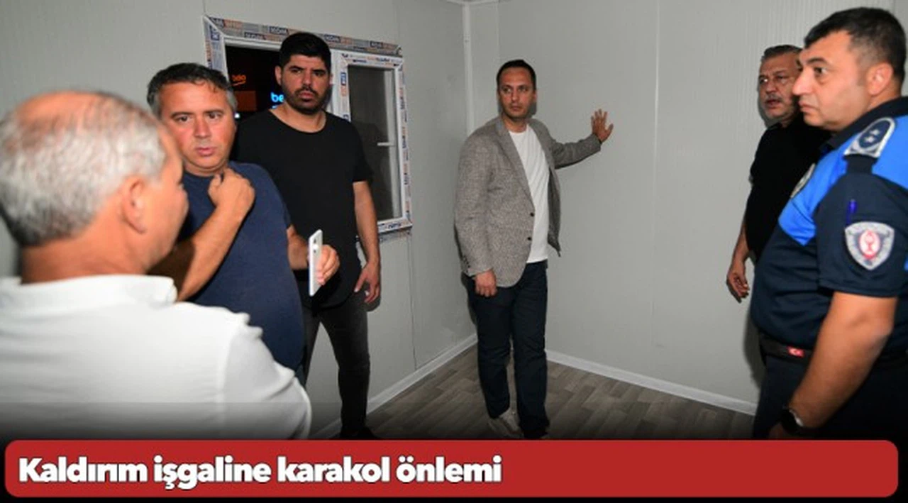 Kemalpaşa Caddesi’nde zabıta karakolu kuruldu