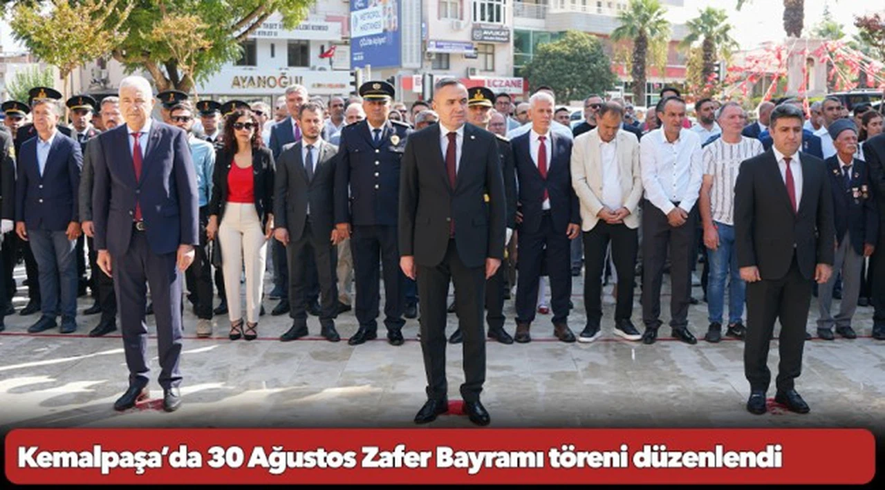Kemalpaşa’da 30 Ağustos Zafer Bayramı töreni düzenlendi