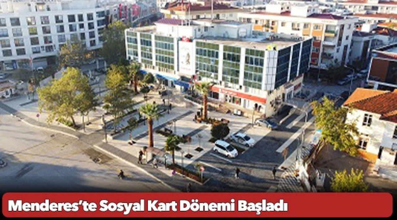 Menderes’te Sosyal Kart Dönemi Başladı