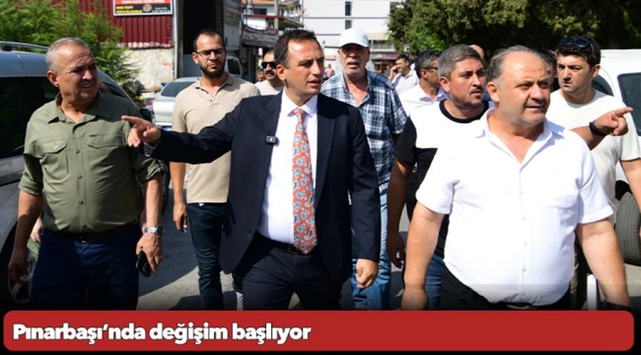 Pınarbaşı’nda değişim başlıyor