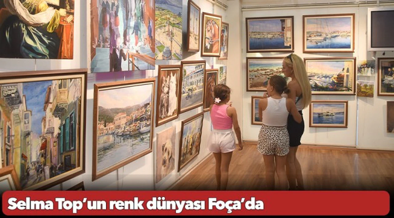 Selma Top’un renk dünyası Foça’da