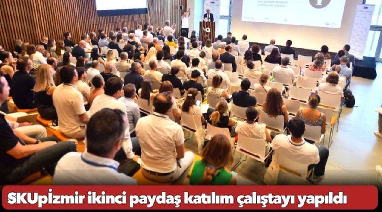 SKUpİzmir ikinci paydaş katılım çalıştayı yapıldı