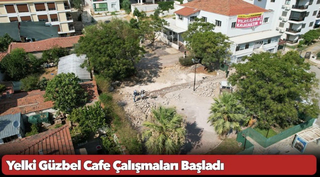 Yelki Güzbel Cafe Çalışmaları Başladı
