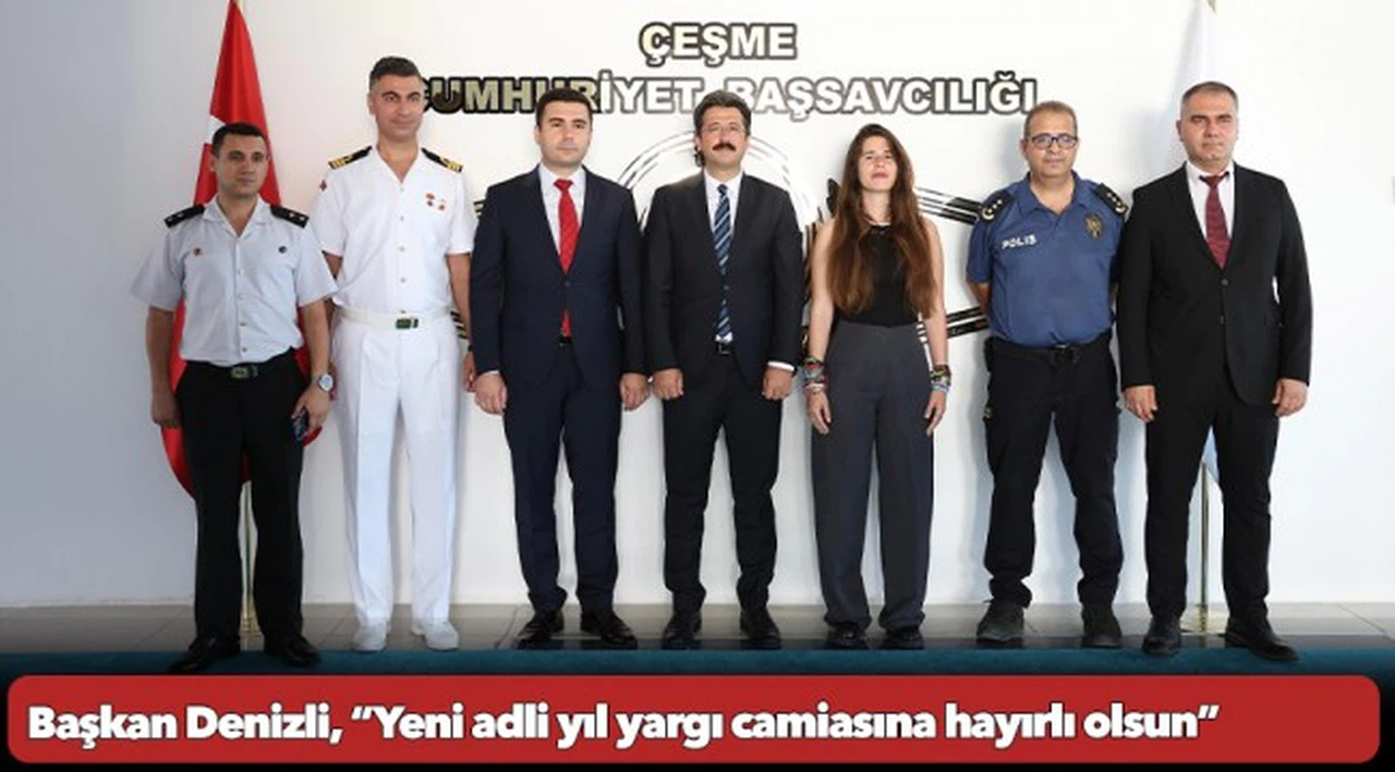 Başkan Denizli, “Yeni adli yıl yargı camiasına hayırlı olsun”
