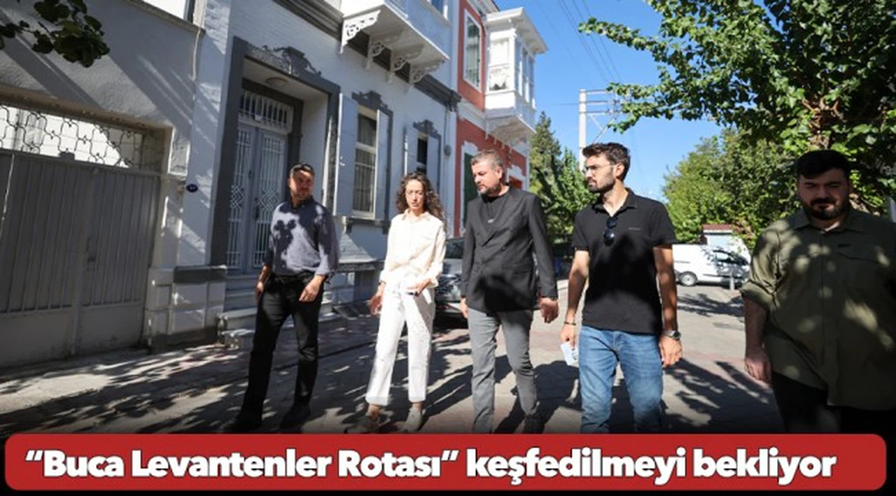 “Buca Levantenler Rotası” keşfedilmeyi bekliyor