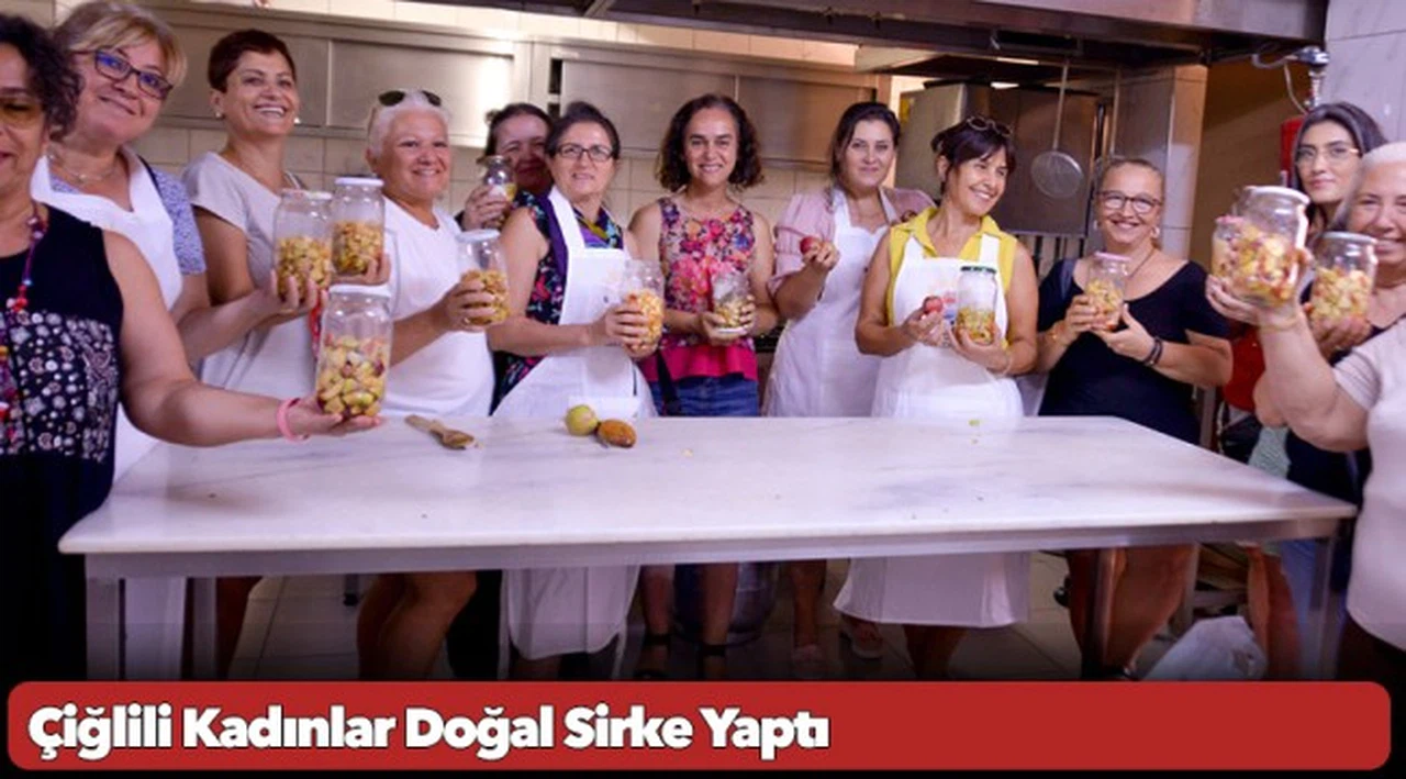 Çiğlili Kadınlar Doğal Sirke Yaptı