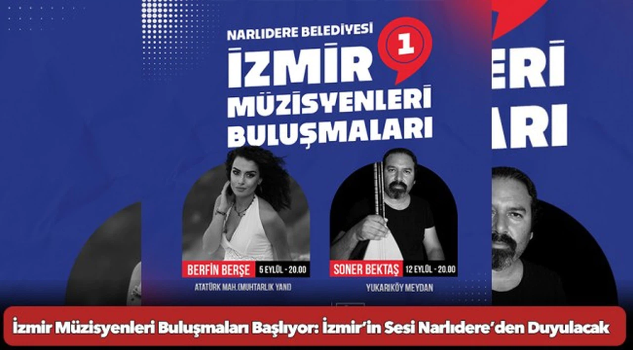 İzmir Müzisyenleri Buluşmaları Başlıyor: İzmir’in Sesi Narlıdere’den Duyulacak